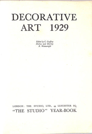 "Decorative Art 1929 "The Studio" Year Book" 1929 HOLME, C. Geoffrey and WAINWRIGHT, Shirley B.[edited by]
