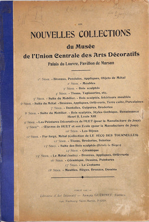 "Nouvelles Collections Du Musee De I'Union Centrale Des Arts Decoratifs" 1909 GUERINET, Armand [editeur]