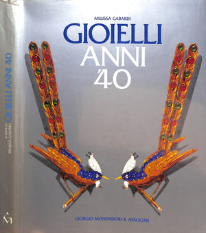 "Gioielli Anni '40: I Gioielli Degli Anni Quaranta In Europa" 1985 GABARDI, Melissa