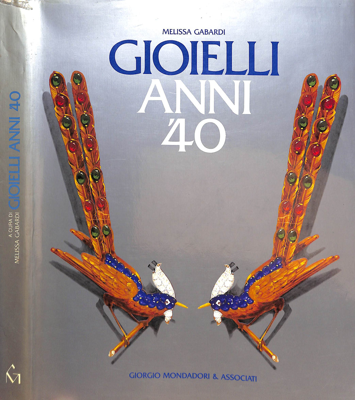 "Gioielli Anni '40: I Gioielli Degli Anni Quaranta In Europa" 1985 GABARDI, Melissa