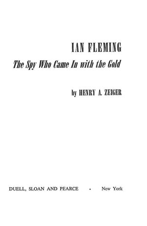"Ian Fleming The Spy Who Came In With The Gold" 1965 ZEIGER, Henry A.