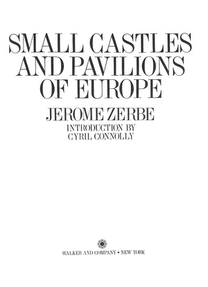 "Small Castles And Pavilions Of Europe" 1976 ZERBE, Jerome