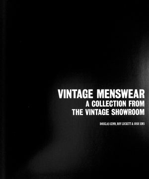 "Vintage Menswear: A Collection From The Vintage Showroom" 2013 GUNN, Douglas/ LUCKETT, Roy/ SIMS, Josh