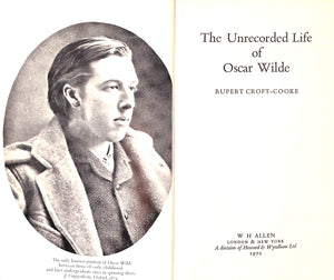 "The Unrecorded Life Of Oscar Wilde" 1972 CROFT-COOKE, Rupert