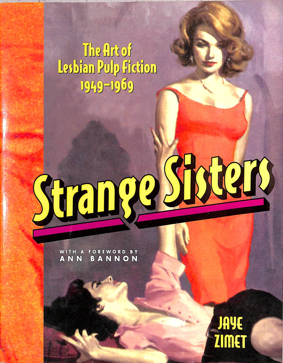 "Strange Sisters: The Art Of Lesbian Pulp Fiction 1949-1969" 1999 ZIMET, Jaye