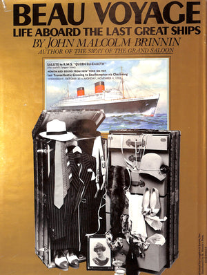 "Beau Voyage: Life Aboard The Last Great Ships" 1981 BRINNIN, John Malcolm