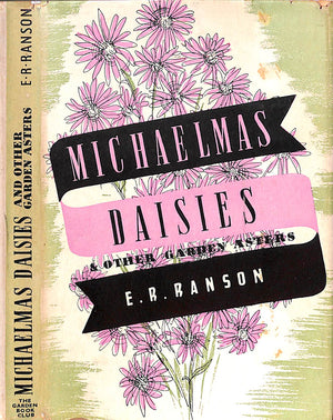 "Michaelmas Daisies & Other Garden Asters" 1947 RANSON, E.R.