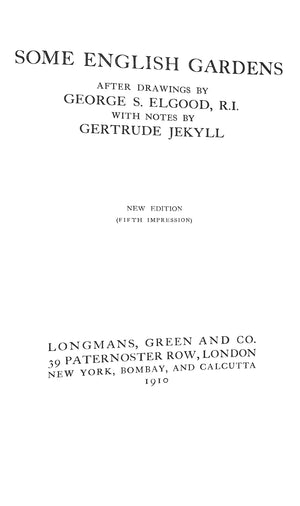 "Some English Gardens" 1910 ELGOOD, George S. & JEKYLL, Gertrude