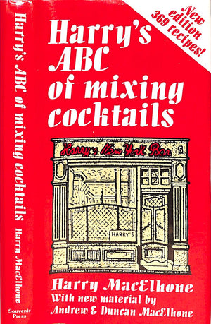 "Harry's ABC Of Mixing Cocktails 369 Famous Cocktails" 2006 MACELHONE, Harry