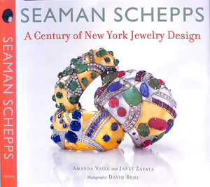 "Seaman Schepps: A Century Of New York Jewelry Design" 2004 VAILL, Amanda and ZAPATA, Janet