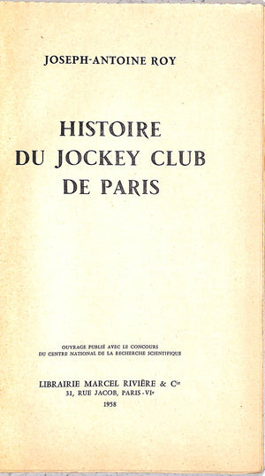 "Histoire Du Jockey Club De Paris" 1958 ROY, Joseph-Antoine