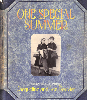 "One Special Summer" 1974 BOUVIER, Jacqueline and Lee [written and illustrated by]