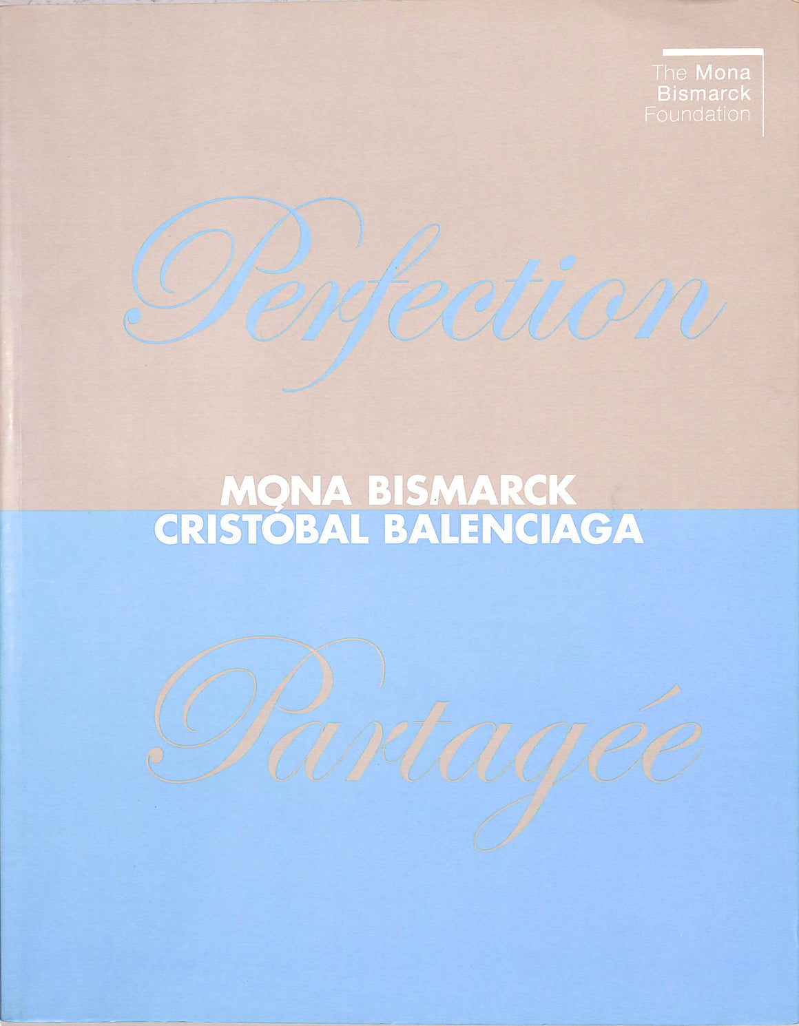 "Perfection Partagee Mona Bismarck Cristobal Balenciaga" 2006