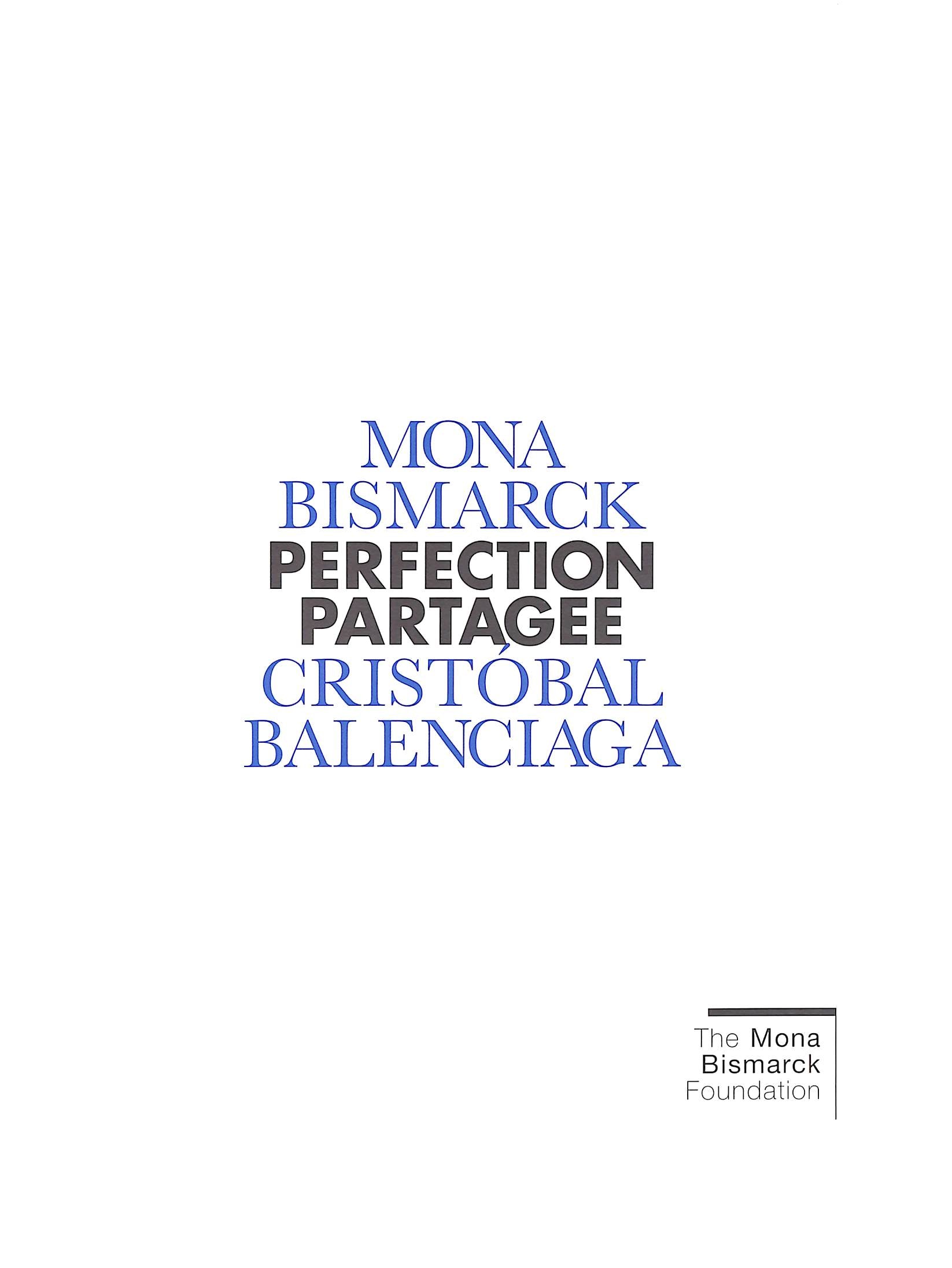 Perfection Partagee Mona Bismarck Cristobal Balenciaga 2006