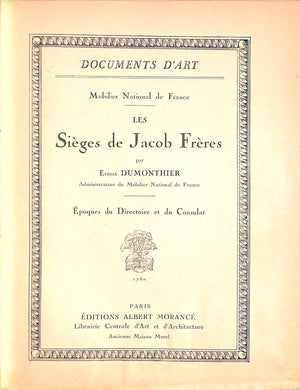 "Les Sieges De Jacob Freres Documents D'Art" 1921 DUMONTHIER, Ernest