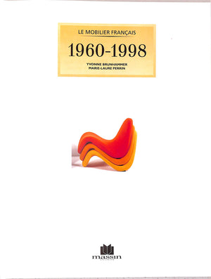 "Le Mobilier Francais: 1960-1998" 1998 BRUNHAMMER, Yvonne, PERRIN, Marie-Laure