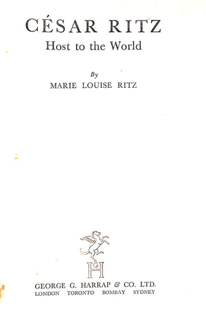 "Cesar Ritz Host To The World" 1938 RITZ, Marie Louise