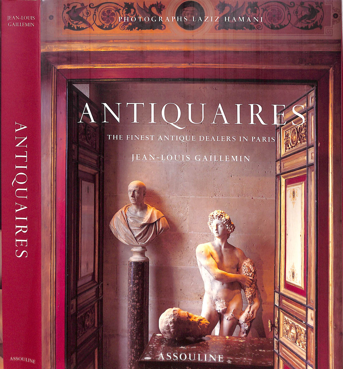 "Antiquaires: The Finest Antique Dealers In Paris" 2000 GAILLEMIN, Jean-Louis