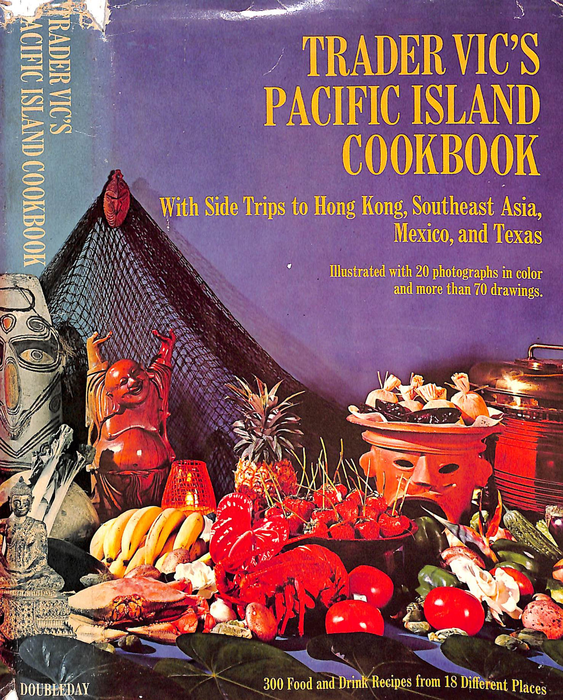 "Trader Vic's Pacific Island Cookbook: With Side Trips To Hong Kong, Southeast Asia, Mexico, And  Texas" 1968 Trader Vic (SIGNED)