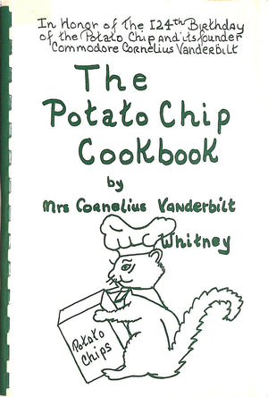 "The Potato Chip Cook Book" 1977 WHITNEY, Mrs. Cornelius Vanderbilt