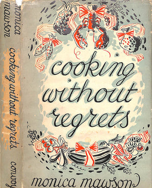 "Cooking Without Regrets" 1950 MAWSON, Monica