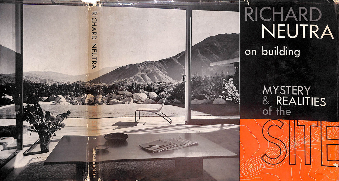 "Richard Neutra On Building Mystery And Realities Of The Site" 1951 NEUTRA, Richard