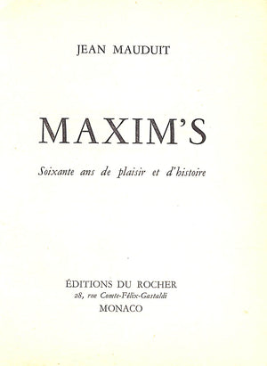 "Maxim's Soixante Ans De Plaisir Et D'Histoire" 1958 MAUDUIT, Jean
