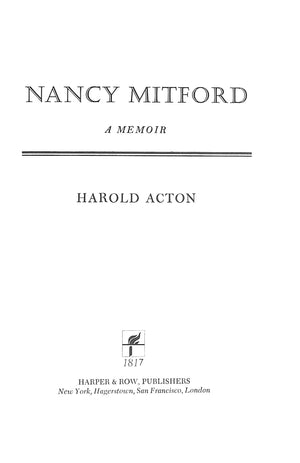 "Nancy Mitford: A Memoir" 1975 ACTON, Harold
