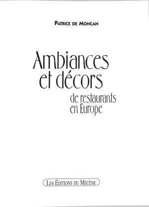 "Ambiances Et Decors De Restaurants En Europe" 2001 MONCAN, Patrice De