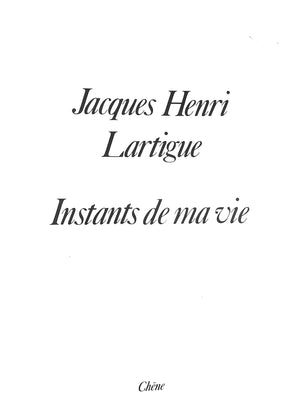 "Instants De Ma Vie" 1973 LARTIGUE, Jacques Henri