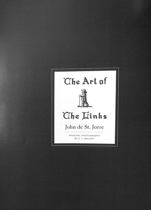 "The Art Of The Links" 2017 DE ST JORRE, John