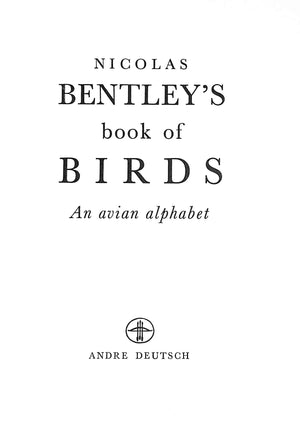"Nicolas Bentley's Book Of Birds An Avian Alphabet" 1965 BENTLEY, Nicolas (SOLD)