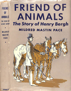 "Friend Of Animals: The Story Of Henry Bergh" 1942 PACE, Mildred Mastin