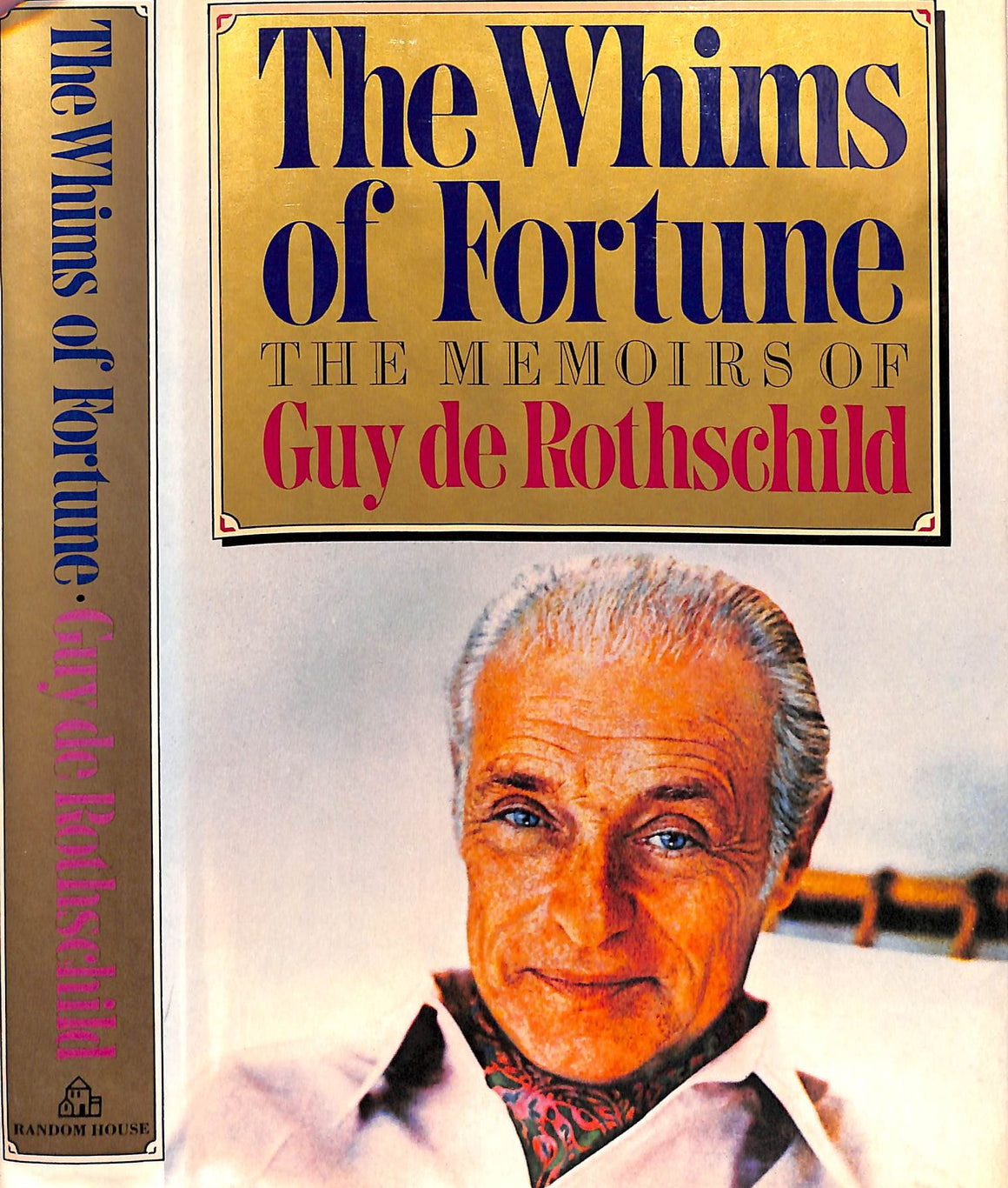 "The Whims Of Fortune: The Memoirs Of Guy De Rothschild" 1985 ROTHSCHILD, Guy De  (INSCRIBED)