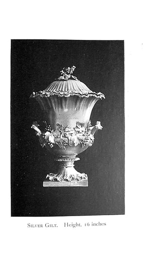 "Racing Cups 1559 To 1850" 1910 Sir Walter Gilbey, Bart.