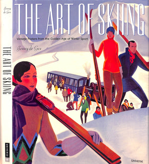 "The Art Of Skiing: Vintage Posters From The Golden Age Of Winter Sport" GEX, Jenny de