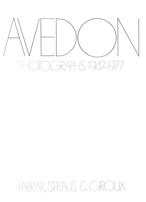 "Avedon: Photographs 1947-1977" 1978 AVEDON, Richard (INSCRIBED)