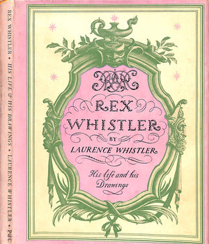 "Rex Whistler: His Life And His Drawings" 1949 WHISTLER, Laurence