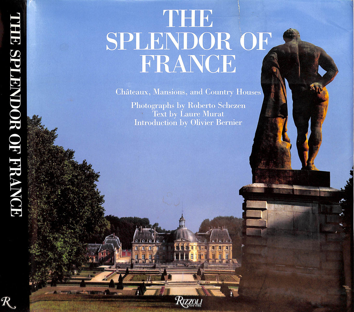 "The Splendor Of France: Chateaux, Mansions, And Country Houses" 1991 MURAT, Laure [text by]