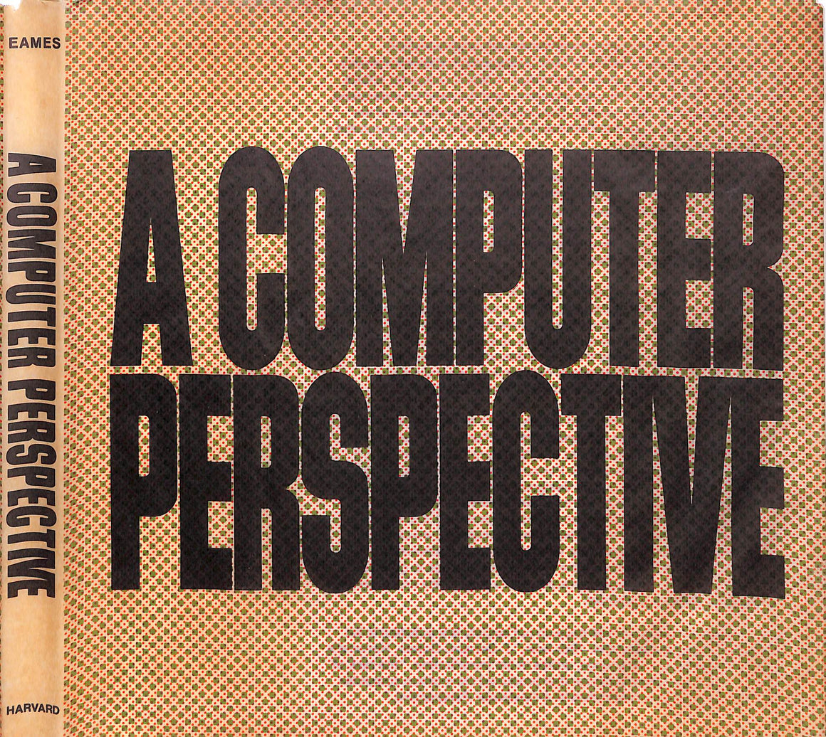"A Computer Perspective" 1973 EAMES, Charles & Ray
