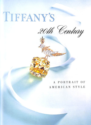 "Tiffany's 20th Century: A Portrait Of American Style" 1997 LORING, John (SIGNED)