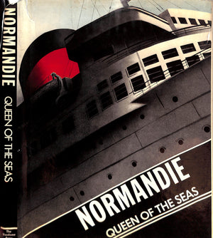 "Normandie Queen Of The Seas" 1985 FOUCART, Bruno; OFFREY, Charles, ROBICHON, Francois, VILLERS, Claude