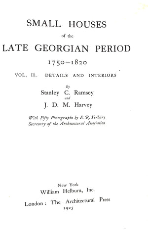 "Small Houses Of The Late Georgian Period 1750-1820 Vols I & II" RAMSEY, Stanley C.