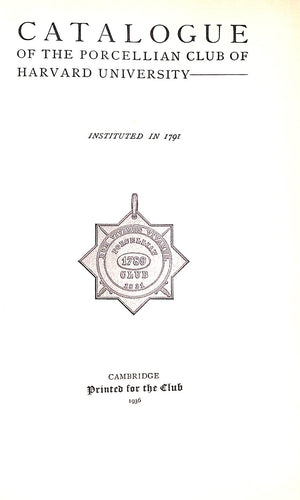"Catalogue Of The Porcellian Club Of Harvard University" 1936