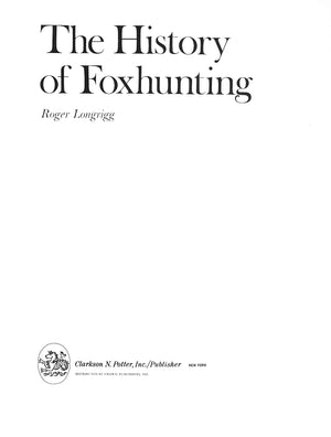 "The History Of Foxhunting" 1975 LONGRIGG, Roger