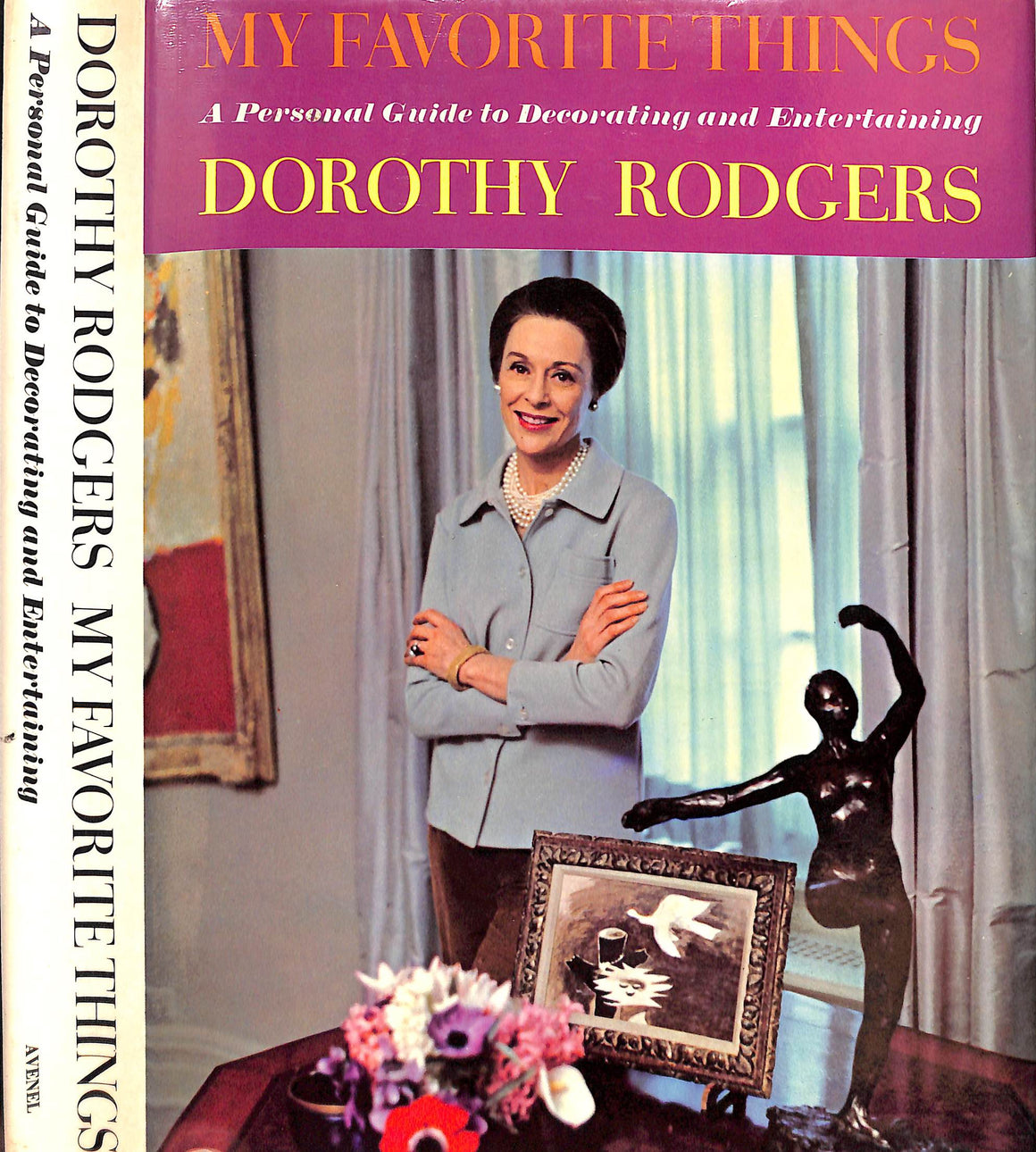 "My Favorite Things: A Personal Guide To Decorating And Entertaining" 1974 RODGERS, Dorothy