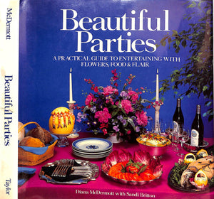 "Beautiful Parties: A Practical Guide To Entertaining" 1986 MCDERMOTT, Diana