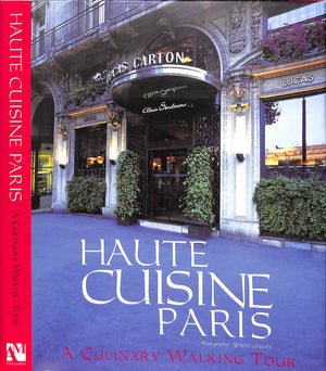 "Haute Cuisine Paris: A Culinary Walking Tour" 2003 BAZIRE, Fernanda Batiz De [text]