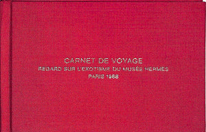 "Carnet De Voyage Regard Sur L'Exotisme Du Musee Hermes Paris" 1988