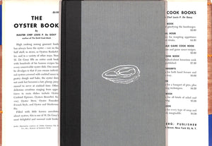 "The Oyster Book: 266 Famous Recipes For Every Conceivable Oyster Dish" 1951 DEGOUY, Louis P.